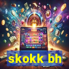 skokk bh